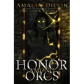 Honor Among Orcs