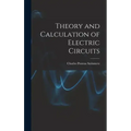 Theory and Calculation of Electric Circuits