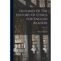 Outlines Of The History Of Ethics For English Readers; Volume 59