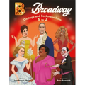 B Is for Broadway: Onstage and Backstage from A to Z