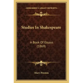 Studies In Shakespeare: A Book Of Essays (1869)