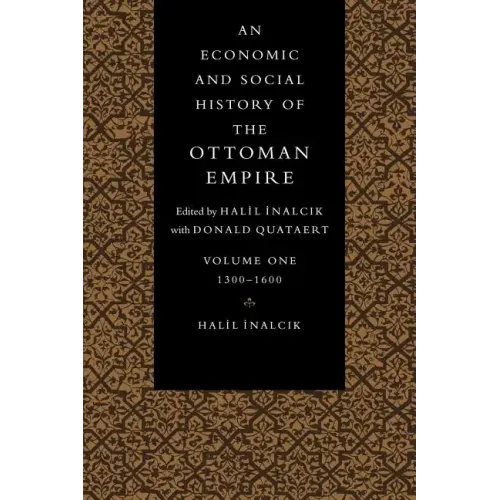 An Economic and Social History of the Ottoman Empire