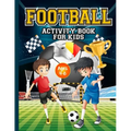 Football Activity Book for Kids ages 4-8: Amazing Football themed activities for fans & future superstar champions! Includes design your own football