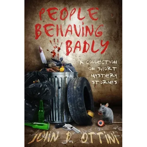 People Behaving Badly: A Collection of Short Mystery Stories