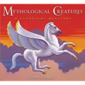 Mythological Creatures: A Classical Bestiary