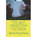 The Last Word on VaYikra: Book of Leviticus