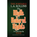 The Myth of Natural Rights: The Portable L.A. Rollins