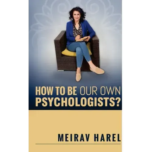 How to Be Our Own Psychologists?