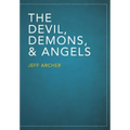 The Devil, Demons, and Angels