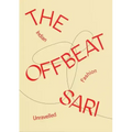 The Offbeat Sari: Indian Fashion Unravelled