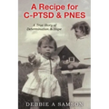 A Recipe for C-PTSD & PNES: A True Story of Determination & Hope