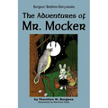The Adventures of Mr. Mocker