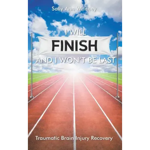 I Will Finish and I Won't Be Last