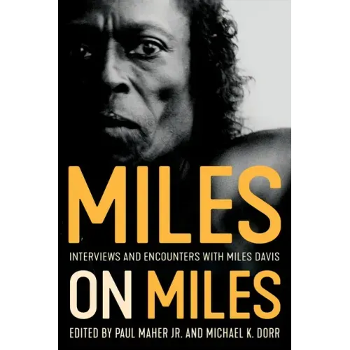 Miles on Miles: Interviews and Encounters with Miles Davis