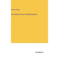 The Hebrew Primer and Reading Book