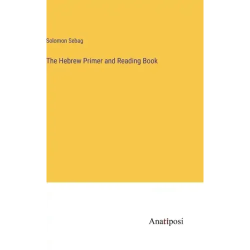 The Hebrew Primer and Reading Book