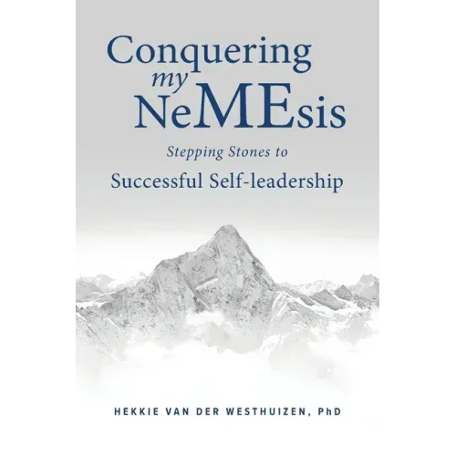 Conquering my NeMEsis: Stepping Stones to Successful Self-leadership