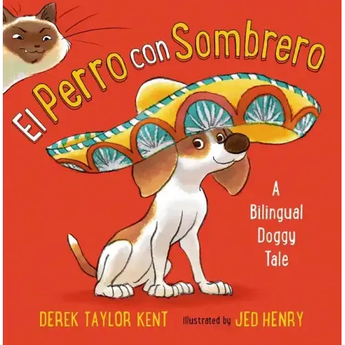 El Perro Con Sombrero: A Bilingual Doggy Tale