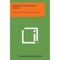 Anyone Can Grow Roses: The Plant Doctor's Rose Book