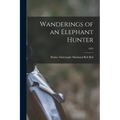 Wanderings of an Elephant Hunter; 1923