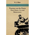 Tractors On The Farm - Their Choice, Use And Maintenance