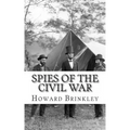 Spies of the Civil War: The History of Espionage In the Civil War