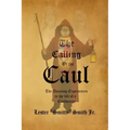The Calling of the Caul: The Amazing Life and Experiences of a Caulbearer