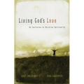 Living God's Love: An Invitation to Christian Spirituality