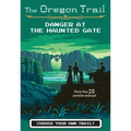 The Oregon Trail: Danger at the Haunted Gate