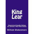 King Lear: Annotation-Friendly Edition for Schools (KS3/KS4/GCSE)