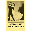 Streamline Your Dancing