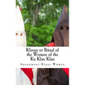 Kloran or Ritual of the Women of the Ku Klux Klan