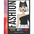 Fashion Coloring Book For Girls: 42 Fabulous Pages of Fun Fashion to Color