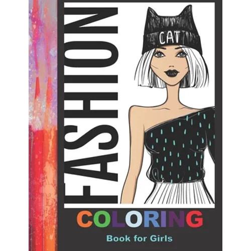 Fashion Coloring Book For Girls: 42 Fabulous Pages of Fun Fashion to Color
