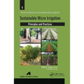 Sustainable Micro Irrigation: Principles and Practices