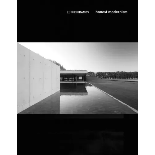 Estudio Ramos: Honest Modernism