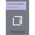 How To Be An Orator: Pocket Series, No. 78
