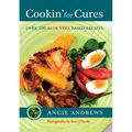 Cookin' for Cures: Over 100 Aloe vera based recipes