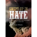 Swept Up In Hate