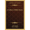 A Gallery of Bible Stories