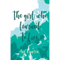 The Girl Who Learned to Live