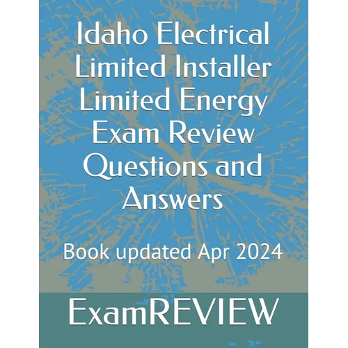 Idaho Electrical Limited Installer Limited Energy Exam Review Questions and Answers