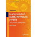Fundamentals of Robotic Mechanical Systems: Theory, Methods, and Algorithms