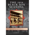 The 1919 Black Sox Scandal