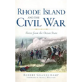 Rhode Island and the Civil War: Voices from the Ocean State
