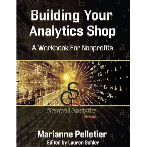 Building Your Analytics Shop: A Workbook for Non-Profits