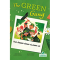 The Green Gang Cleans Up
