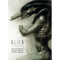 Alien: The Archive-The Ultimate Guide to the Classic Movies
