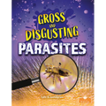 Gross and Disgusting Parasites