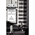 New Italian Women: A Collection of Short Fiction
